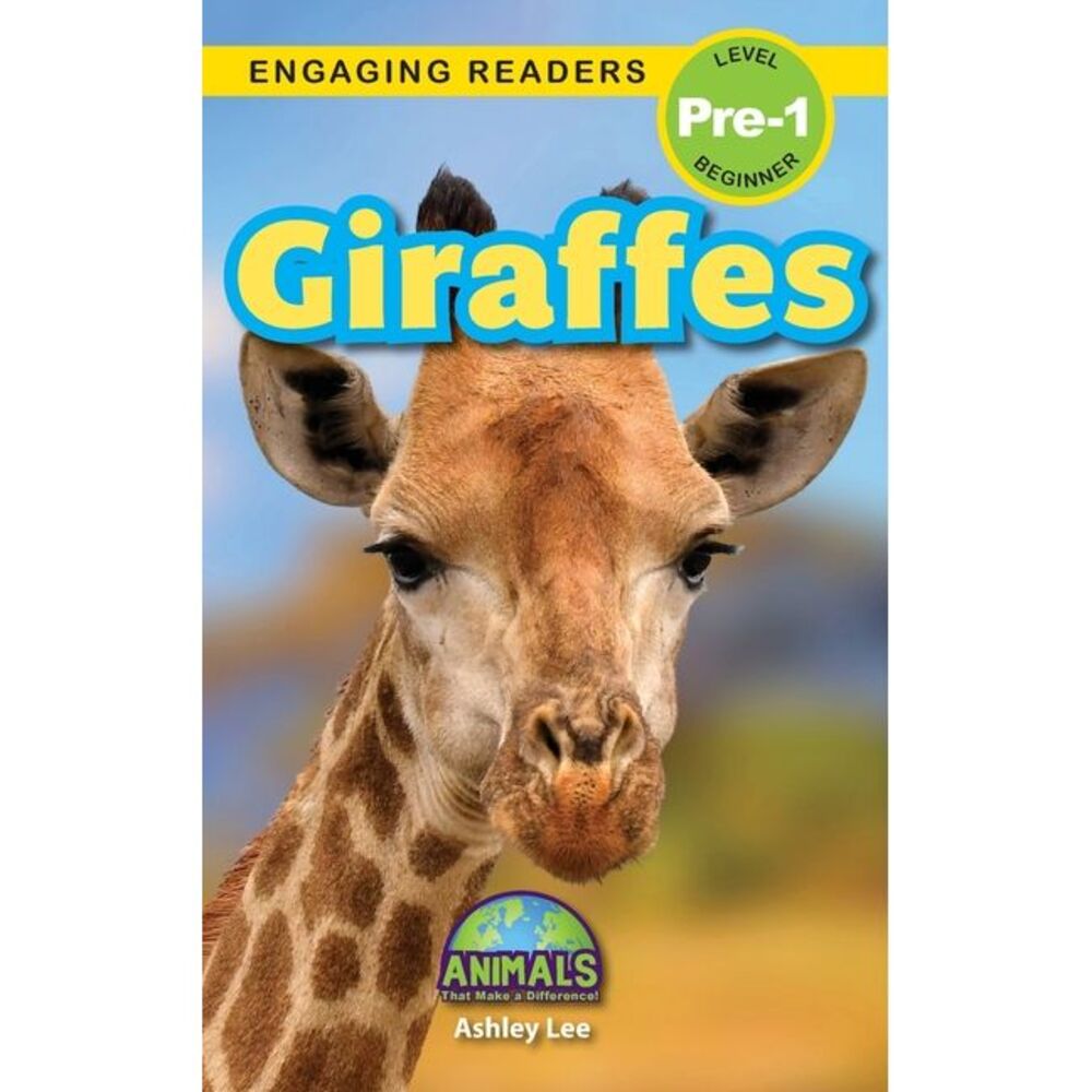 Giraffes: Animals That Make a Difference! (Engaging Readers, Level Pre-1) -- Ash